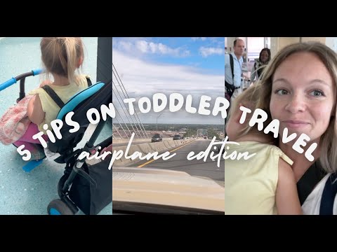 5 TODDLER TRAVEL TIPS || Traveling with a Toddler || Airplane Edition