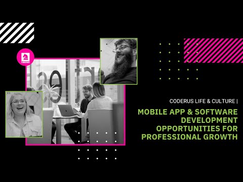 Coderus Life & Culture | Mobile App & Software Development Opportunities for Professional Growth
