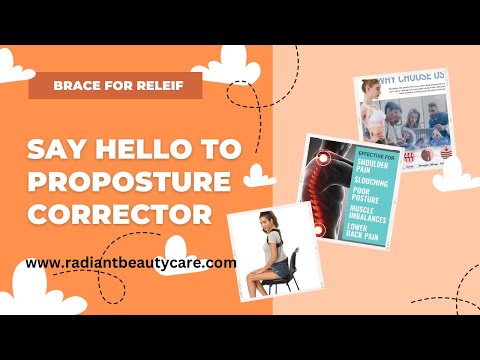 Improve Your Posture with ProPosture Corrector - A Comprehensive Review