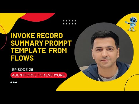 Episode 26: How To Invoke Record Summary Prompt Template From Flows | Generate Account Summary