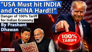 USA planning Big Economics Hit on India and China with 100% Tariffs | By Prashant Dhawan