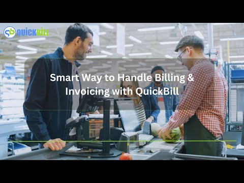 Smart Way to Handle Billing & Invoicing with QuickBill | Part 1