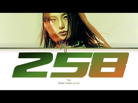 YEJI "258" (Lyrics Color Coded (Han/Rom/Eng)