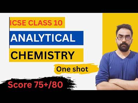 Analytical Chemistry Class 10 ICSE | Chemistry Full Chapter Explanation 🔥
