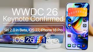 WWDC 26 Keynote Confirmed, Siri 2.0, iOS 27 and iOS 26.5.1