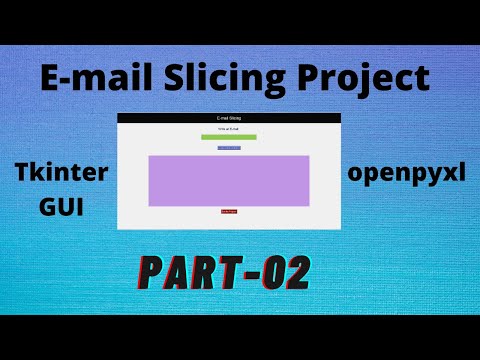 Python Project - E-mail Slicing ( Python-Tkinter-openpyxl )  Part 02 [ Eng Sub ]