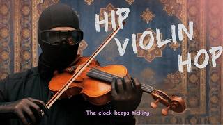 [Violin & Hip Hop] - The Clock keeps ticking.