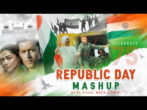 Republic Day Mashup 2024 | HS Visual Music x Papul | Best Patriotic Song 2024 Mashup