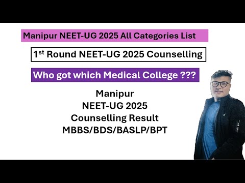 Manipur NEET UG 2025 || 1st Round Counselling