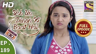 Yeh Un Dinon Ki Baat Hai - Ep 189 - Full Episode - 24th May, 2018