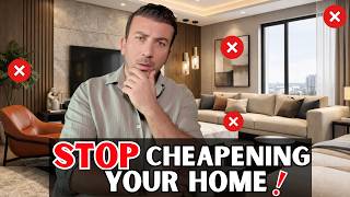 7 Things Destroying Your Interior Without You Realizing It