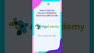 How to Use the Socratic Method to Teach Yourself to Code