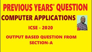 PREVIOUS YEAR QUESTION | ICSE - 2020 | OUTPUT BASED QUESTION | LOOPING |