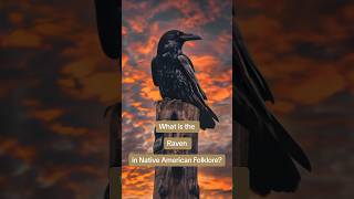 What is the Raven in Native American Folklore?