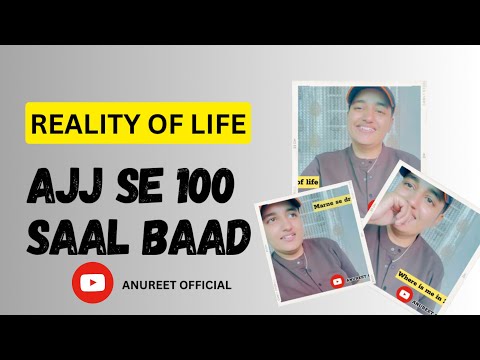 आज से सौ साल बाद ? After 100 years || in 2124|| motivational speech vlog ||