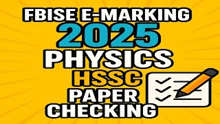 Fbise paper checking 2025 | Fbise E-marking | fbise online marking | physics class 12th #fbise