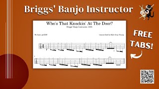 Who's That Knockin' At The Door? – Briggs' Banjo Instructor (5-string banjo tabs)