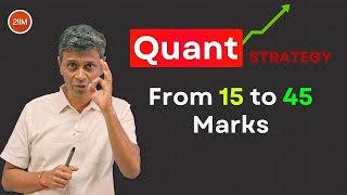 How to Go from 15 to 45 Marks in CAT Quant | Step-by-Step Strategy
