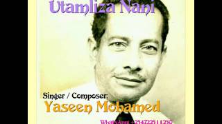 Utamliza Nani - Yaseen Mohamed