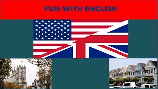 Fun with English ... British Vs American Style.