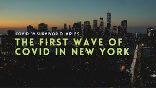 The First Wave: When Everything Changed | Covid-19 Survivor Diaries Episode 1