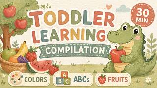 Learn Colors, ABCs & Fruits for Toddlers 🍓 | 30 Min Toddler Learning Video | First Words & ESL