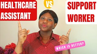 Difference between healthcare assistant and support worker | Types of care