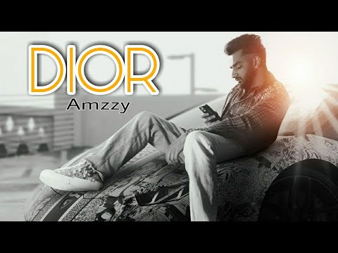 Dior : (Lyrical Video) Amzzy | Latest Punjabi New Song 2021