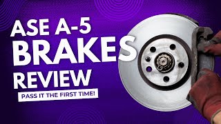 ASE A5 Brakes Exam Prep: Study Guide, Practice [Test & Tips]