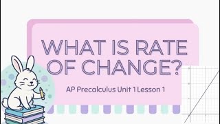 Rate Of Change Explained! | AP Precalculus 1.1-1.3
