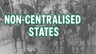 Non-Centralised States in Pre-Colonial Nigeria