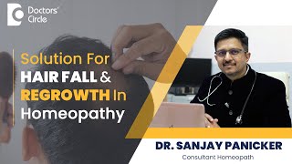 Hair Fall & Regrowth Homeopathic Medicine #hairgrowth #hairfall -Dr.Sanjay Panicker|Doctors' Circle