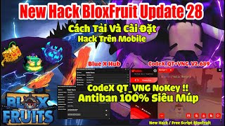 [Blox Fruits] New Hack CodeX-QT+VNG-V2.689 Mới Nhất Trên Điện Thoại ( Blue X Hub ) II Ngáo-Gamer