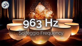 963 Hz Crystal Singing Bowls, Frequency of God, Return to Oneness, Spiritual Connection, Healing