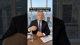 The Most Important Financial Decision You Will Ever Make