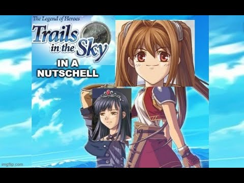 Trails in the Sky First Chapter in a Nutshell