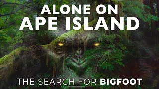 BIGFOOT Documentary | ALONE Overnight on VANCOUVER ISLAND | Clayoquot Sound and Nahmint Valley