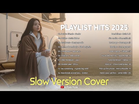 Playlist Hits English Songs 2025 || Slow Version Cover ~ Back to friends - Sombr