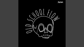 Old School Flow