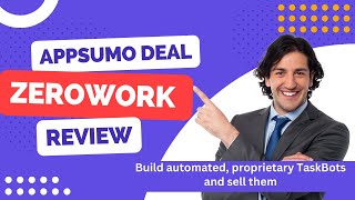 ZeroWork Creator App Appsumo Review & Lifetime Deal | Build and Monetize Custom TaskBots
