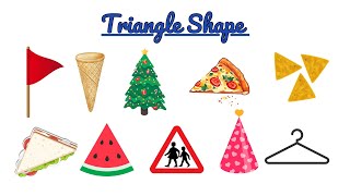 Learn About Triangle Shape | Things / Objects In Triangle Shape |