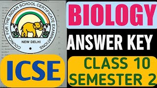 ICSE Biology Answer Key Class 10 Semester 2 Exams 2022 | Biology Semester 2 Answer Key Solutions