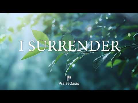 I Surrender - Soaking worship | Prayer and Devotional | Hillsong Calm Piano Instrumental Cover