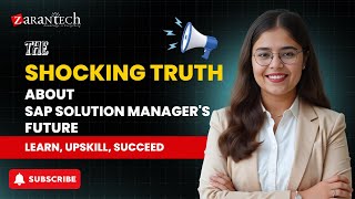 The SHOCKING Truth About SAP Solution Manager's Future | ZaranTech