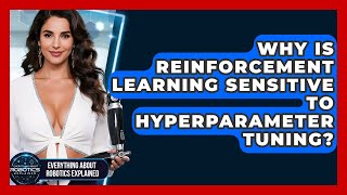 Why Is Reinforcement Learning Sensitive To Hyperparameter Tuning?