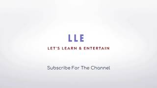 Channel for technical tips and tricks | LLE Channel | Let's Learn & Entertain Channel