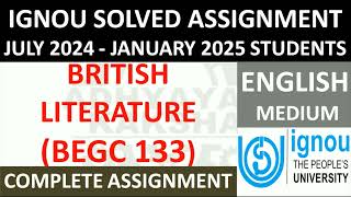 BEGC 133 || BRITISH LITERATURE || IGNOU SOLVED ASSIGNMENT 2024-2025 || JULY 2024 - JANUARY 2025 ||
