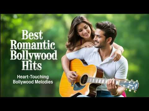 Best Romantic Bollywood Hits - Heart Touching Bollywood Melodies. 