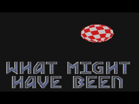 What Might Have Been