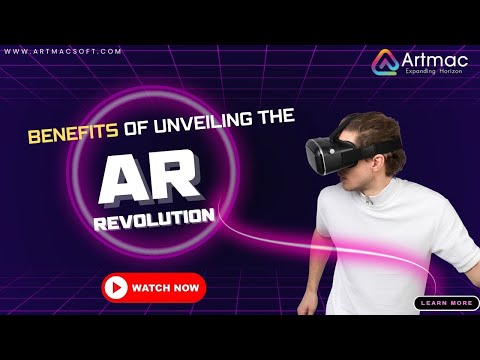Benefits of Unveiling the Augmented Reality Revolution | Artmacsoft | AR